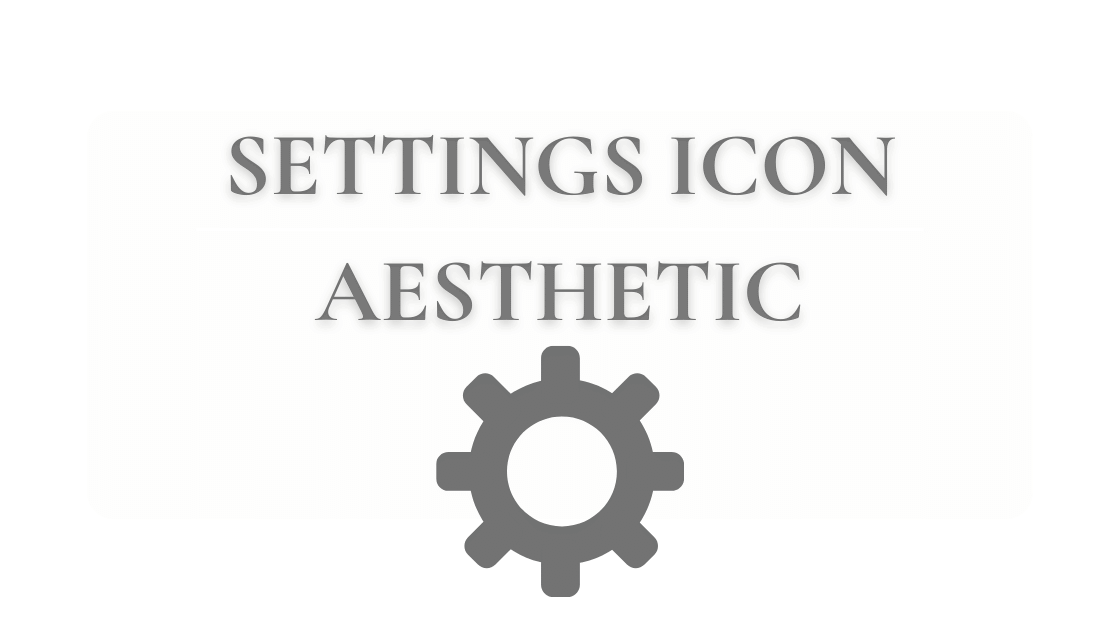 Settings Icon Aesthetic