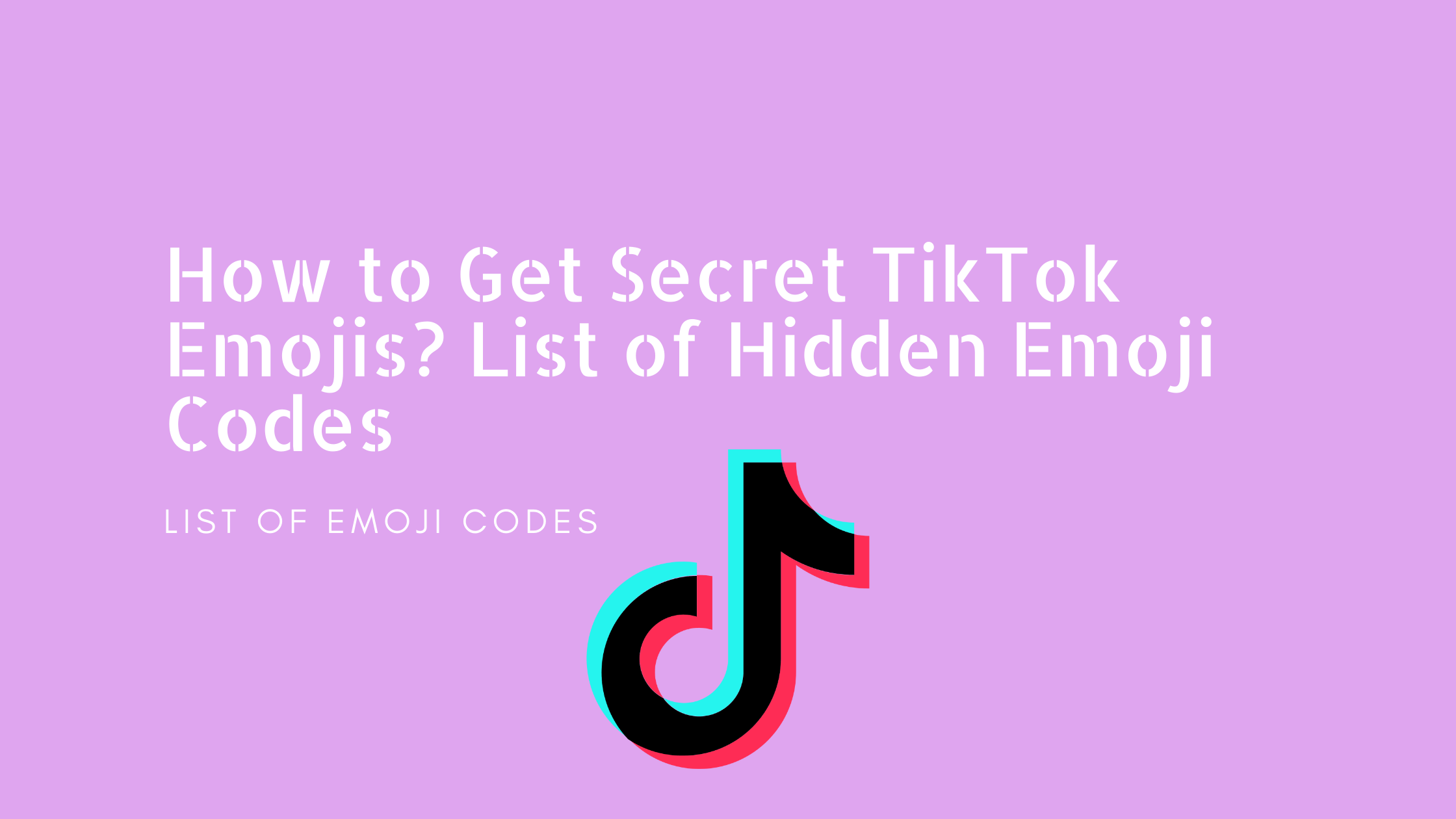 How to Get Secret TikTok Emojis List of Hidden Emoji Codes