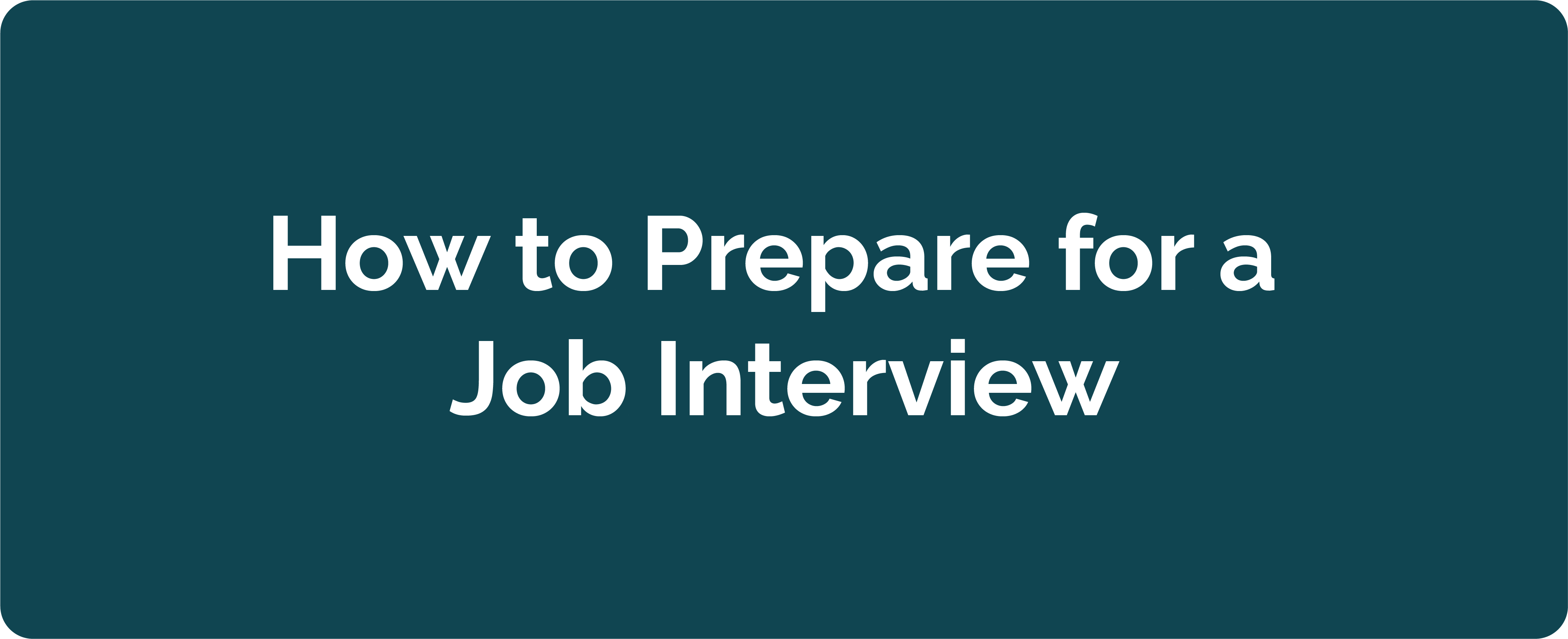 How to Prepare for a Job Interview