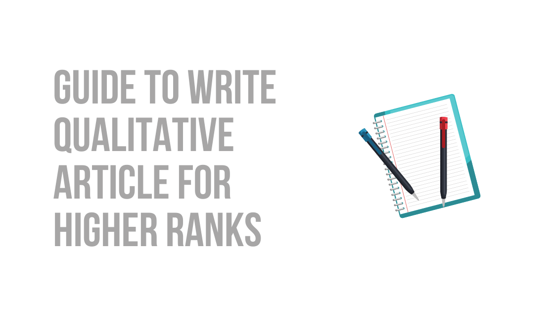 Guide to Write Qualitative Article for Higher Ranks
