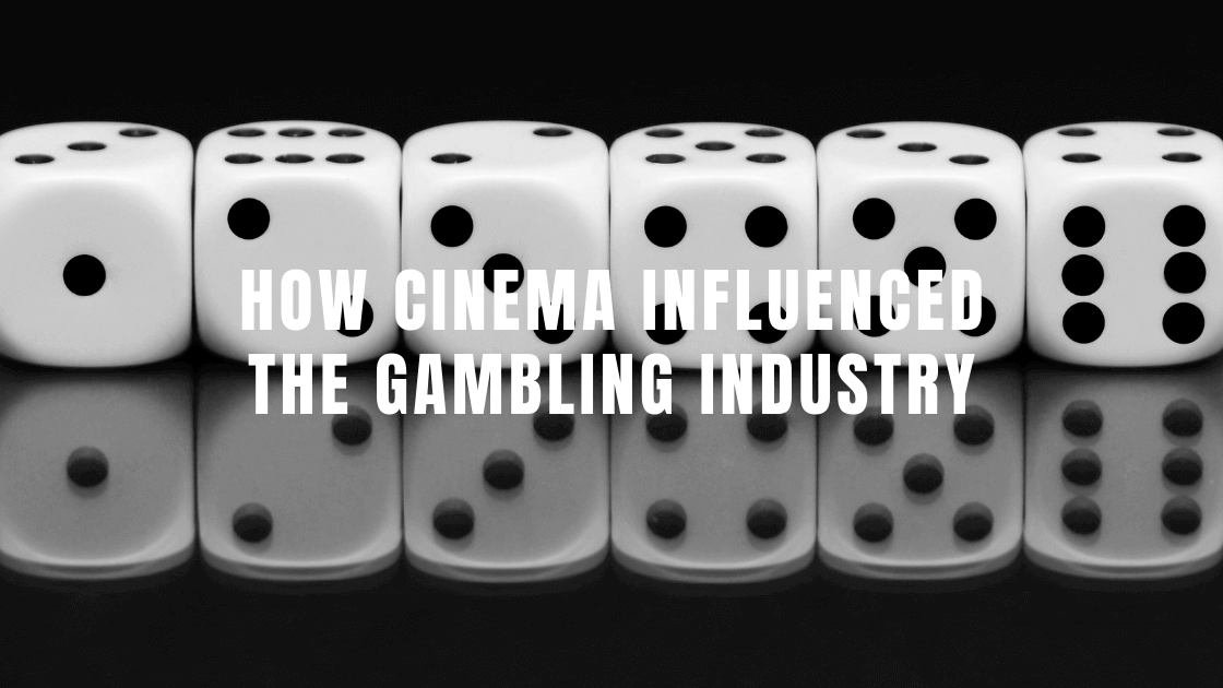How Cinema Influenced the Gambling Industry