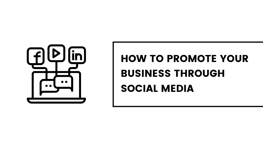 How To Promote Your Business Through Social Media