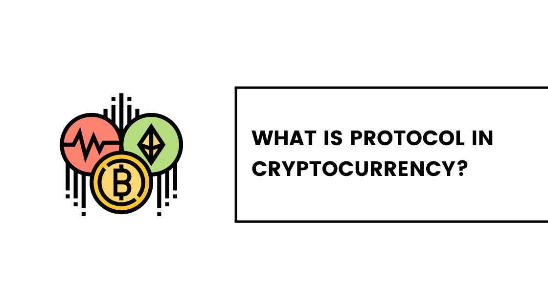 What is Protocol in Cryptocurrency