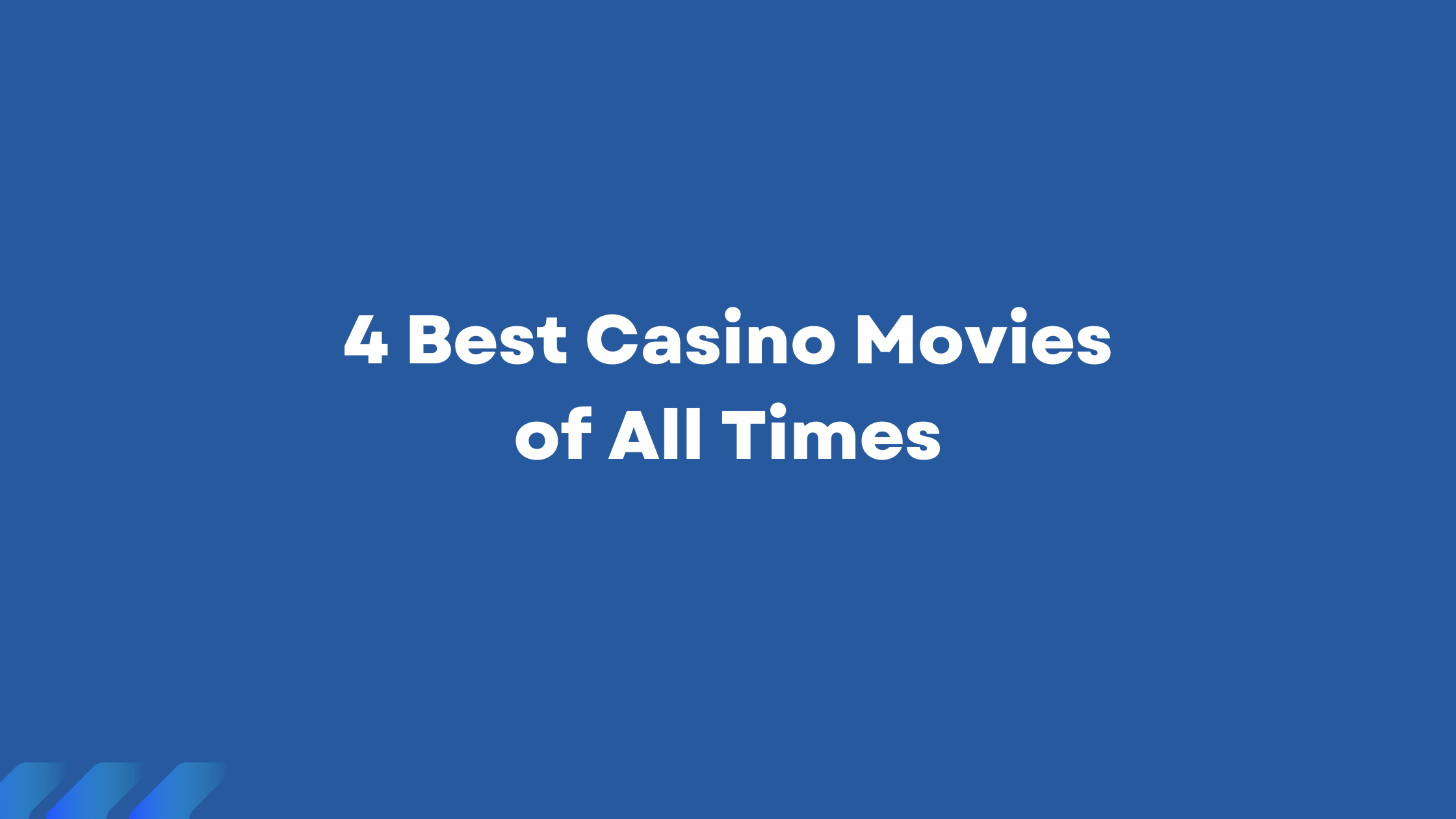 4 Best Casino Movies of All Times