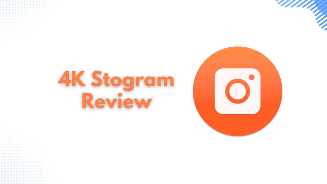 4k Stogram Review