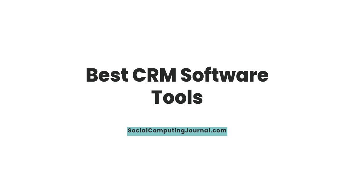 Best CRM Software Tools