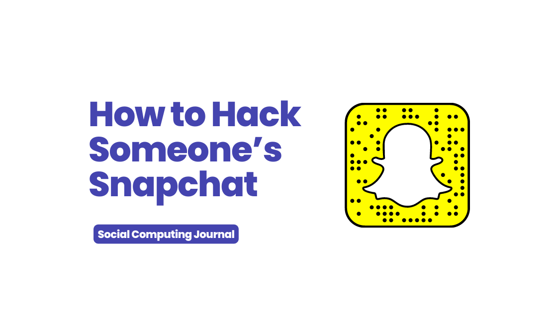 How to Hack Someone’s Snapchat