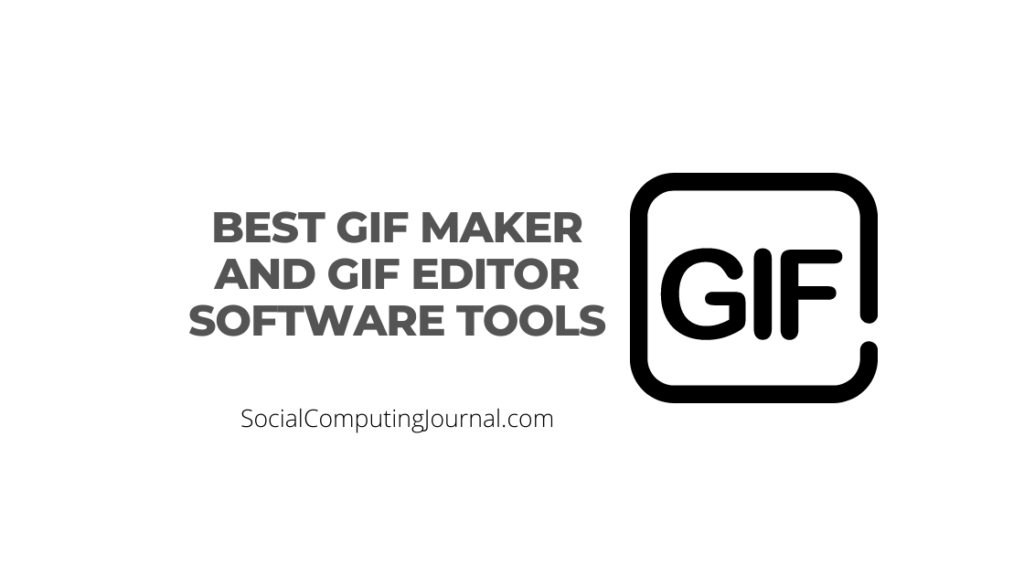 Best GIF Maker and GIF Editor Software Tools