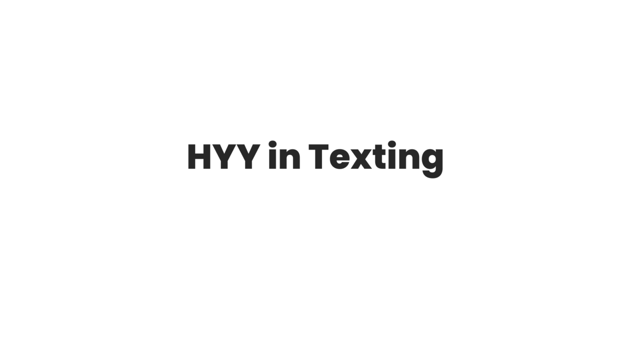 HYY in Texting