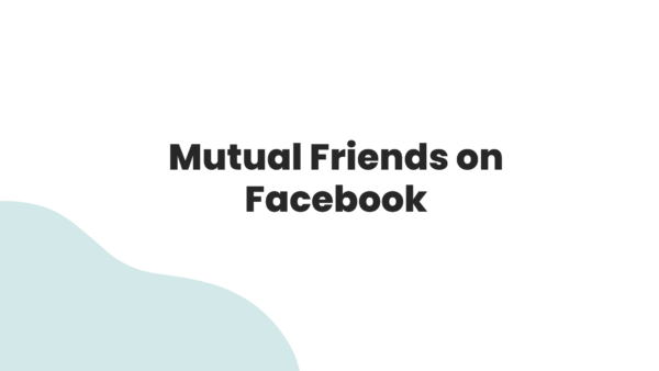 Mutual Friends on Facebook