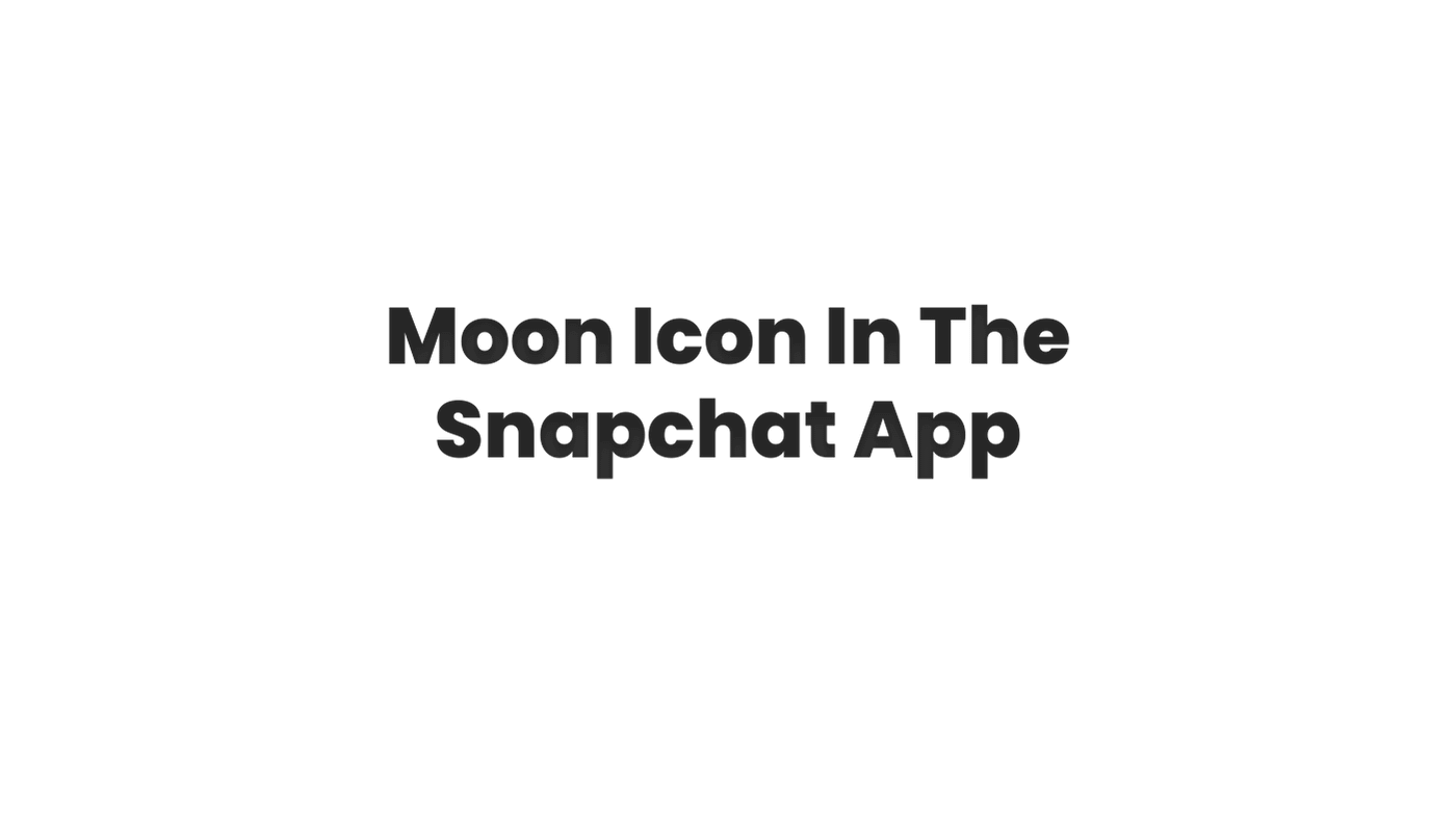 Moon Icon In The Snapchat App