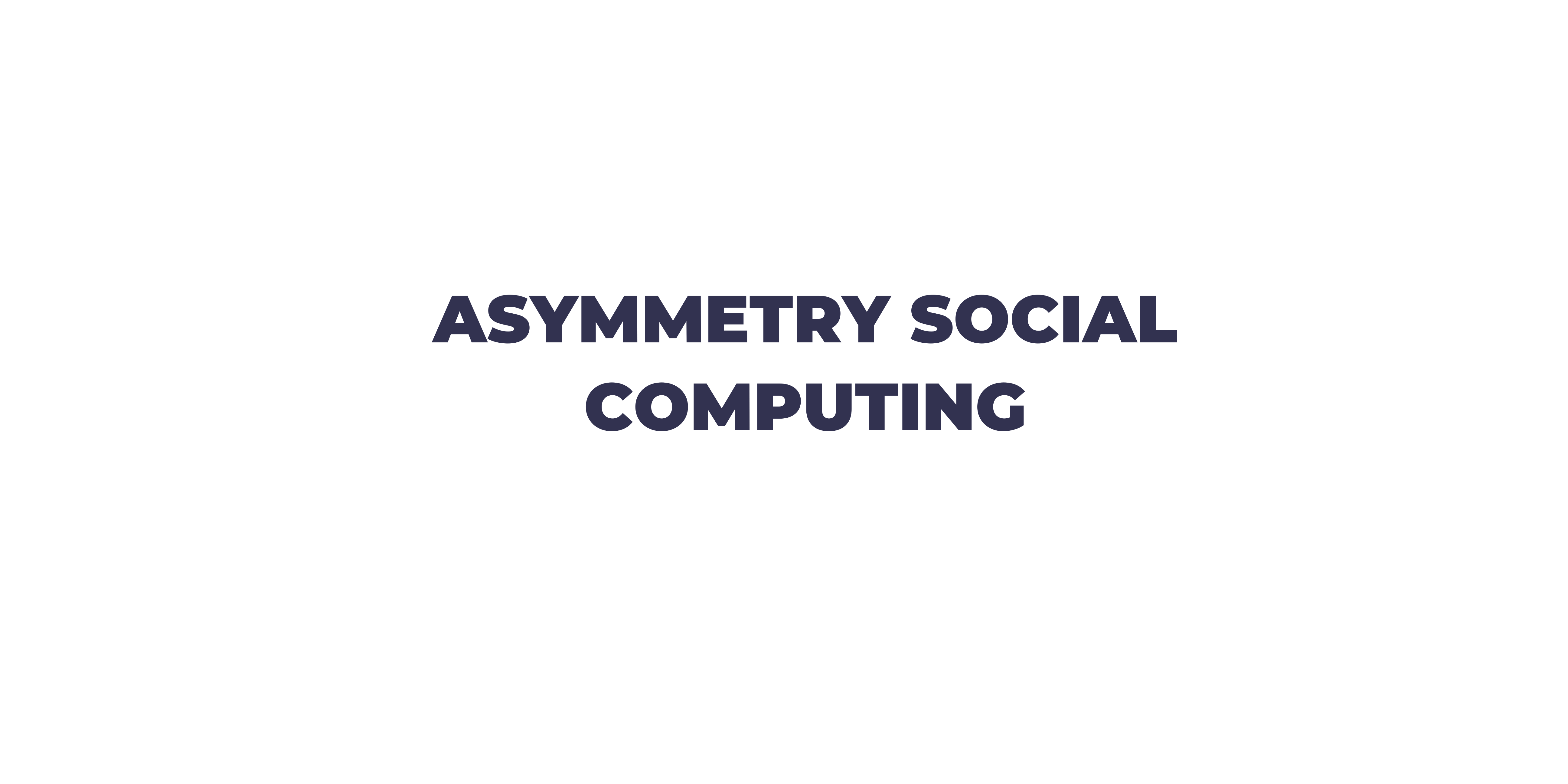 Asymmetry Social Computing