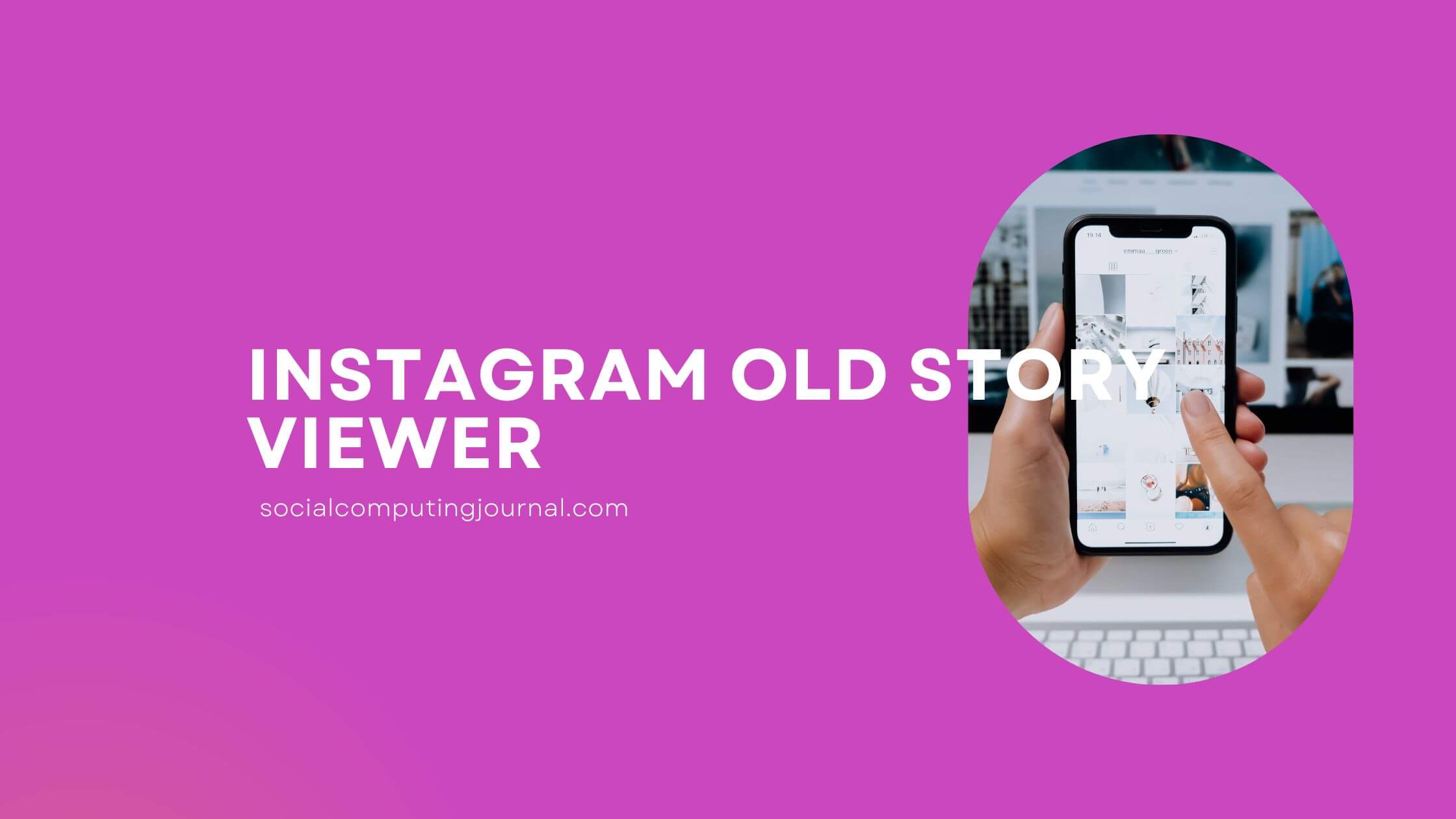 Instagram Old Story Viewer