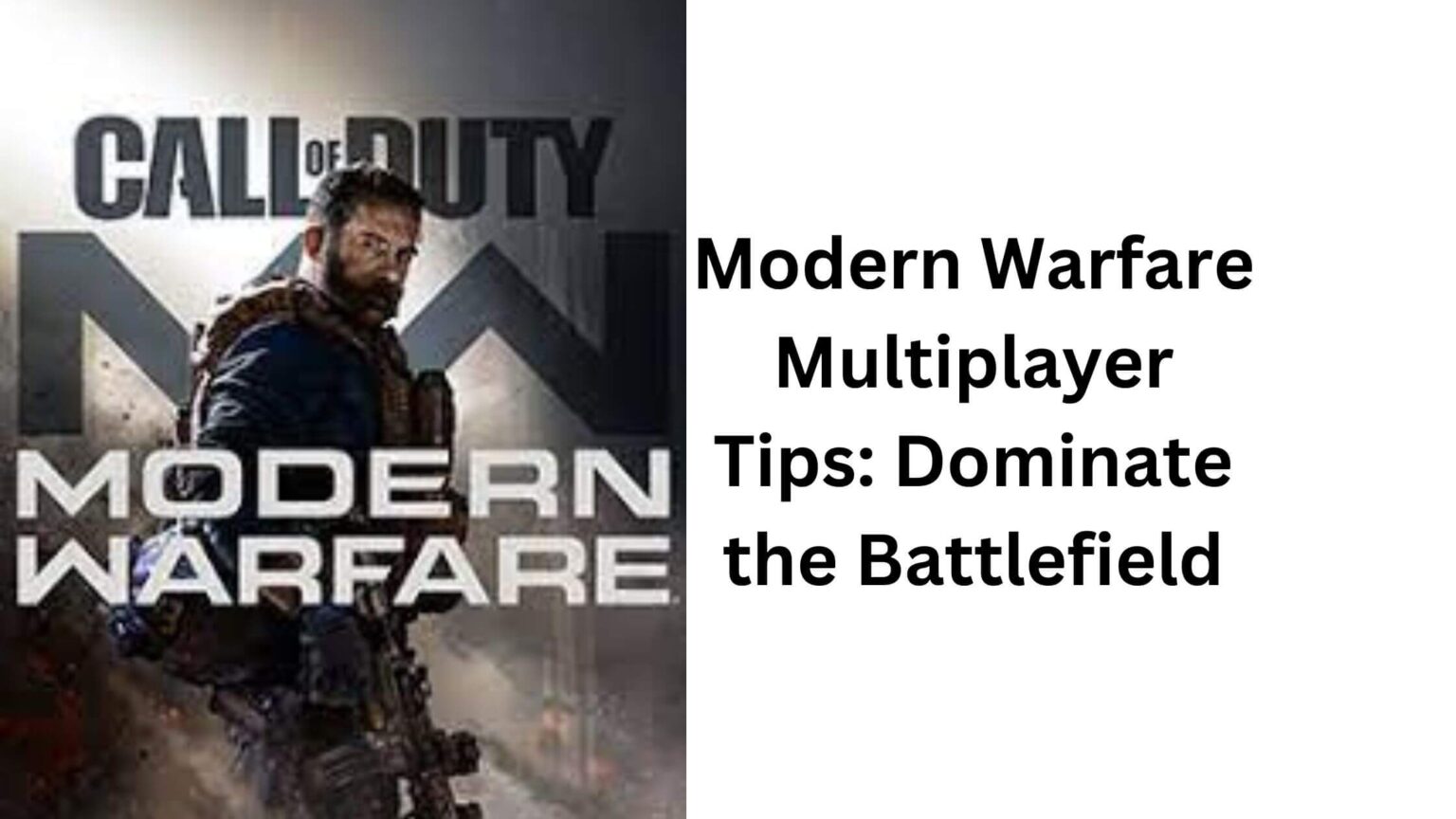 Modern Warfare Multiplayer Tips: Dominate the Battlefield - SCJ