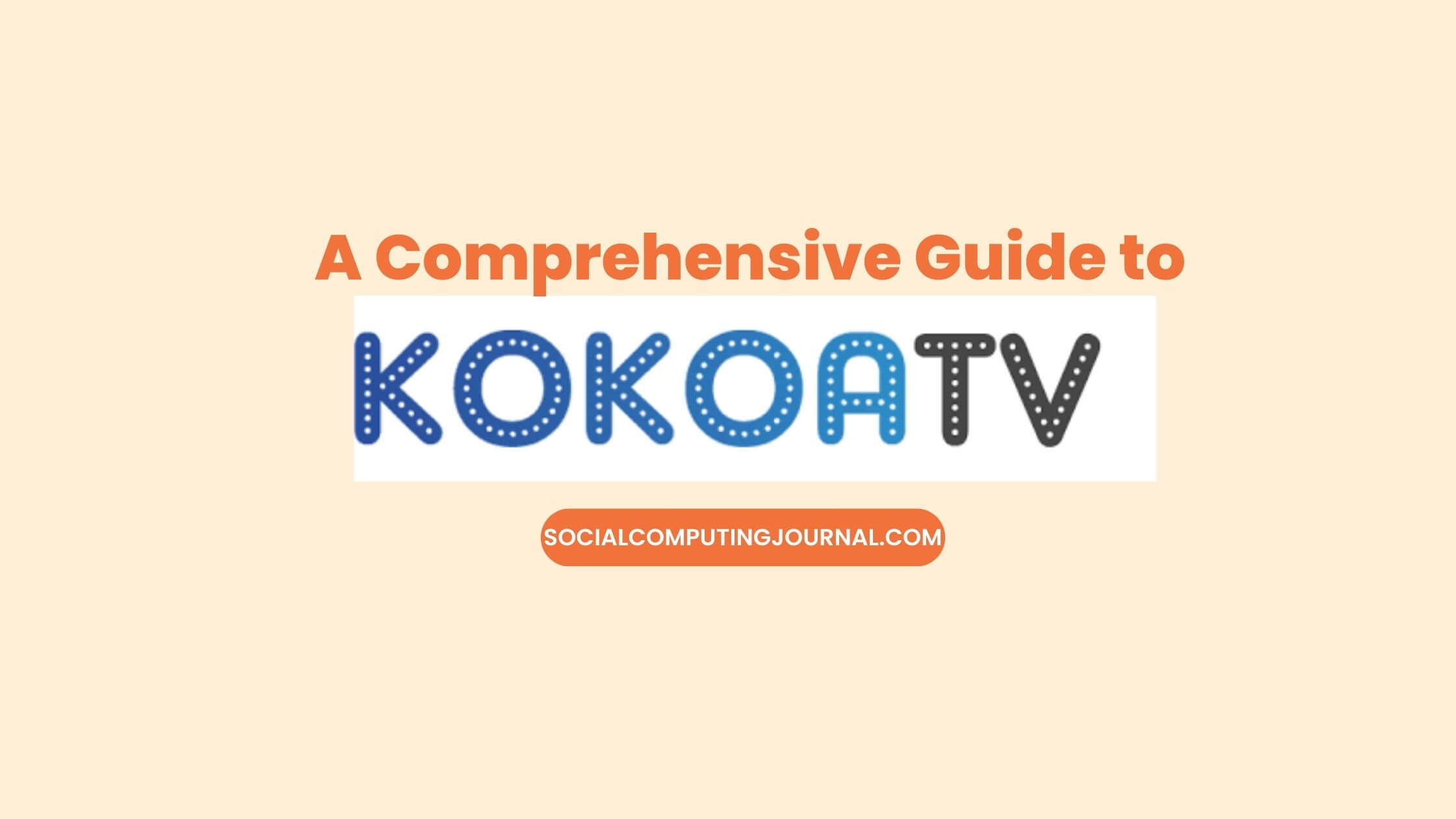 A Comprehensive Guide to Kokoa TV