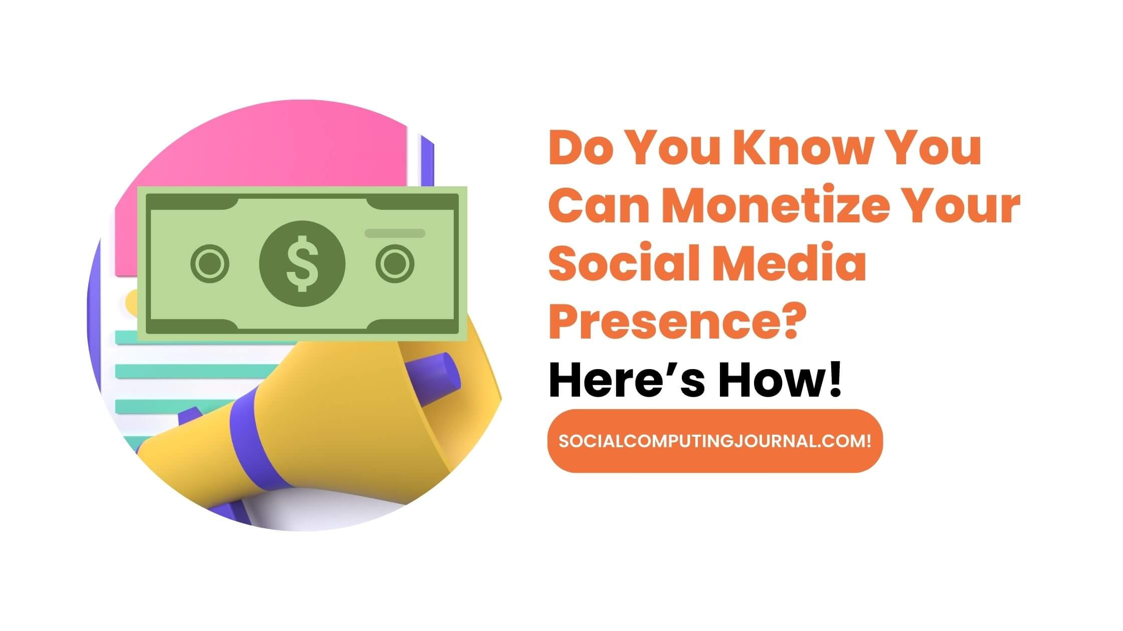 Do You Know You Can Monetize Your Social Media Presence