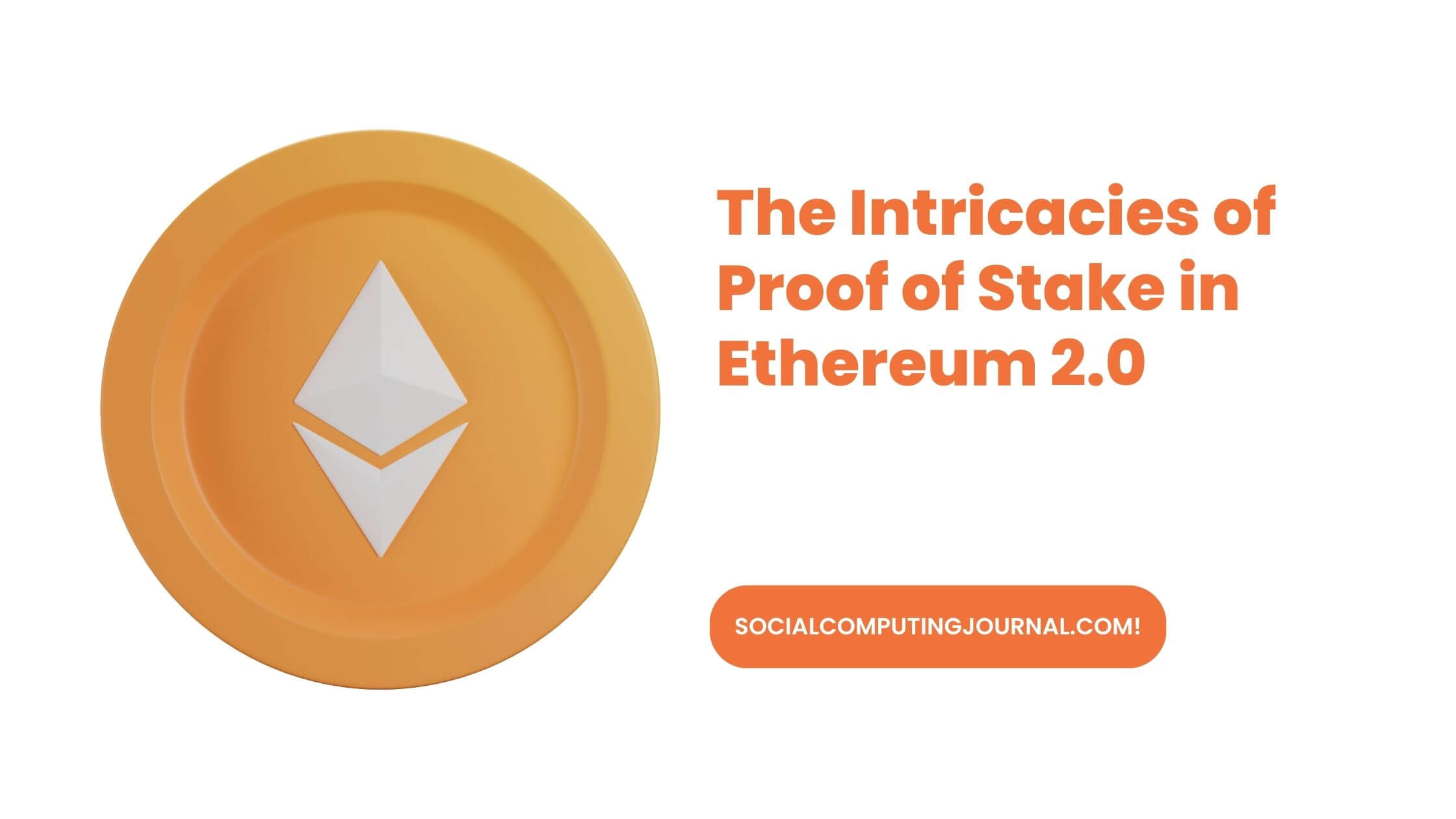 The Intricacies of Proof of Stake in Ethereum 2.0