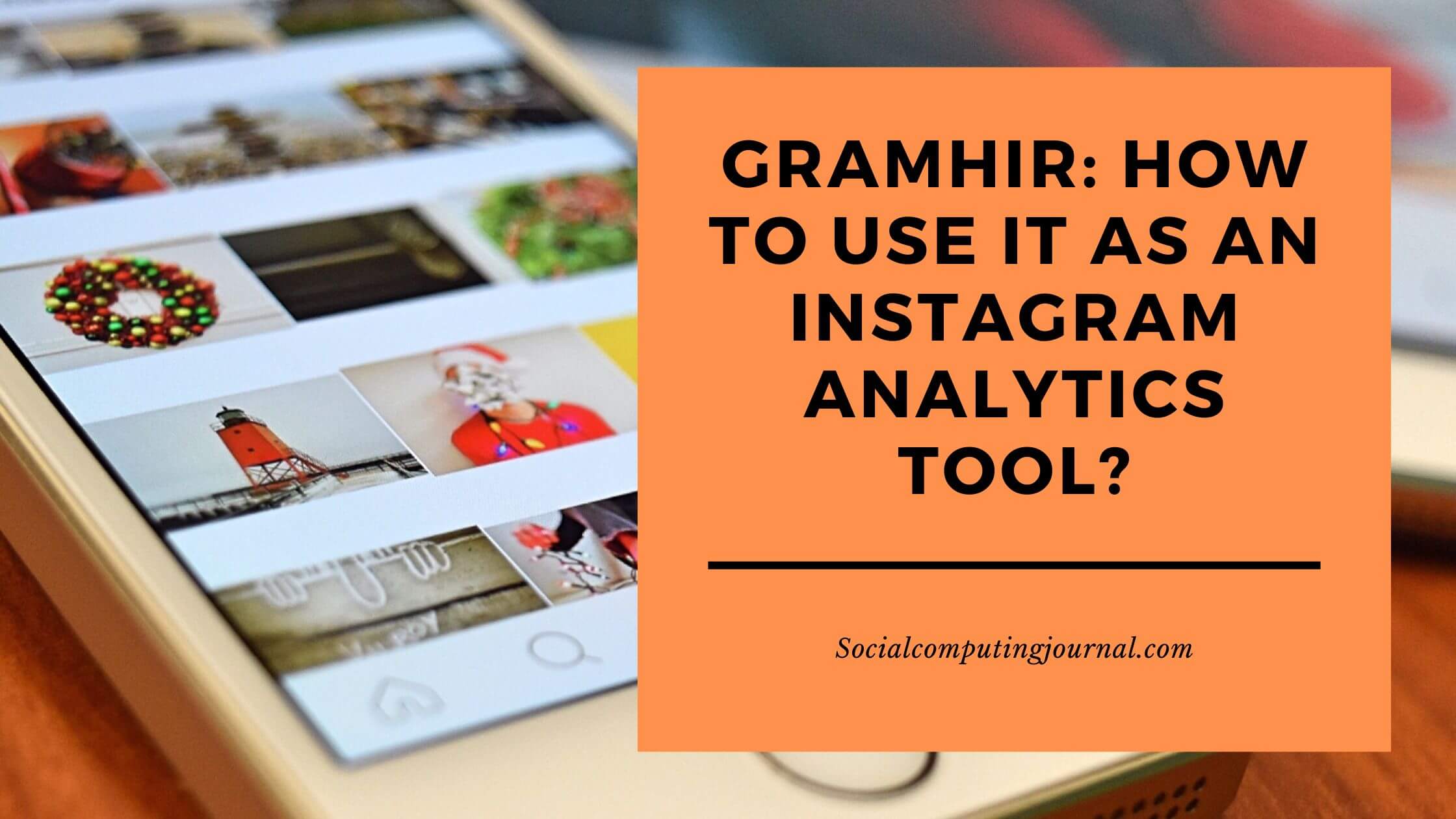 Gramhir How to Use it As an Instagram Analytics Tool