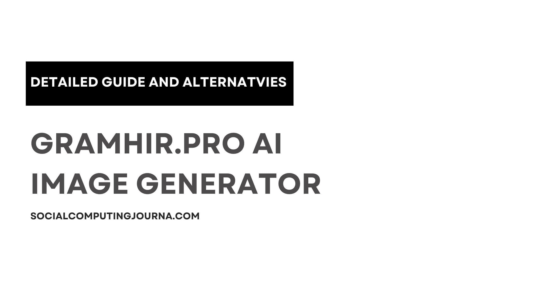 Gramhir.PRO AI Image Generator
