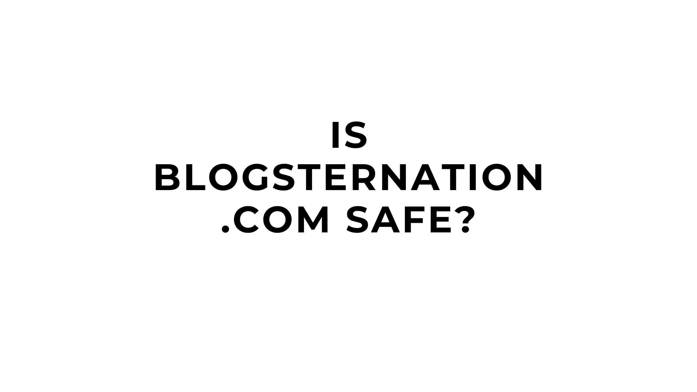 Is blogsternation .com safe