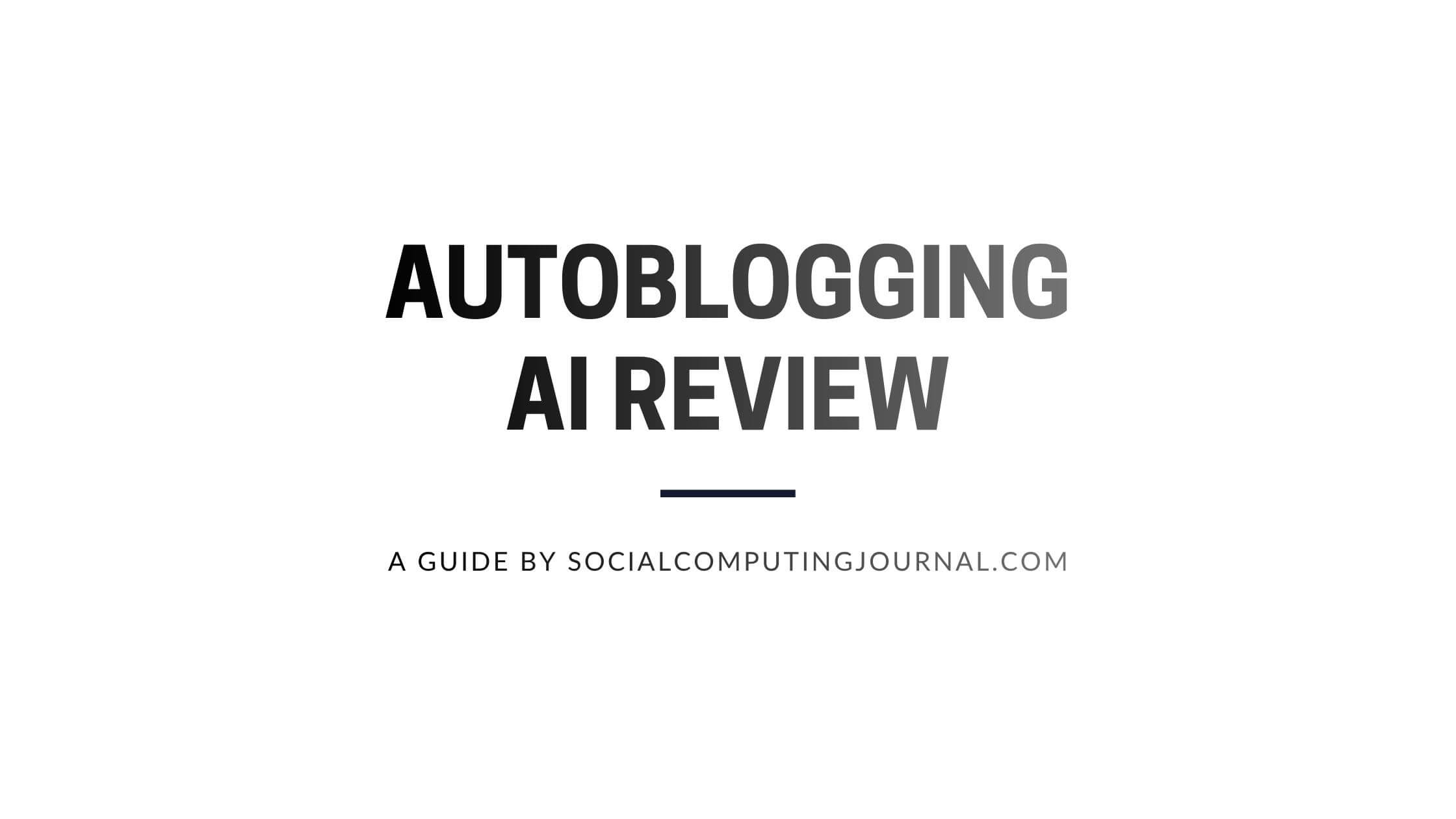 Autoblogging AI Review